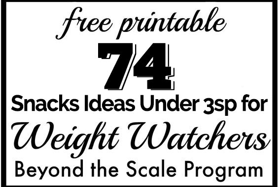 FREE PRINTABLE 74 SNACKS IDEAS UNDER 3 SP FOR WEIGHT WATCHERS
