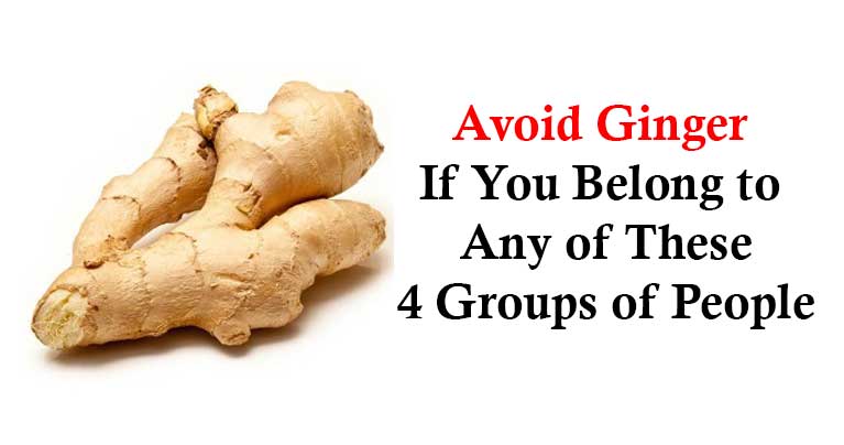 DO NOT EAT GINGER IF YOU HAVE ANY OF THESE 4 CONDITIONS