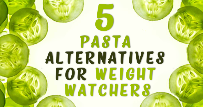 5 PASTA ALTERNATIVES TO HELP WEIGHT WATCHERS LOSE WEIGHT