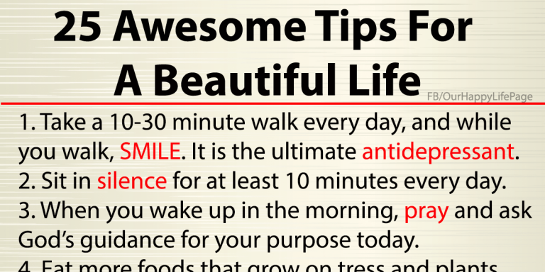 25 AWESOME TIPS FOR A BEAUTIFUL LIFE