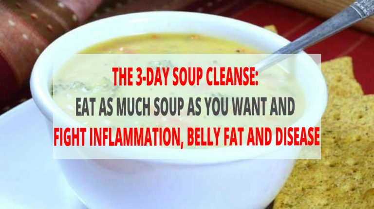 THE 3-DAY SOUP CLEANSE: EAT AS MUCH SOUP AS YOU WANT AND FIGHT INFLAMMATION, BELLY FAT AND DISEASE