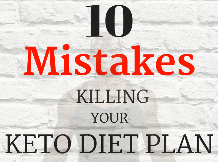 Your Ketogenic Diet Plan is Wrong! (10 Mistakes Killing Your Keto Diet)