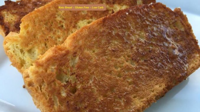 Keto Bread – Gluten Free – Low Carb