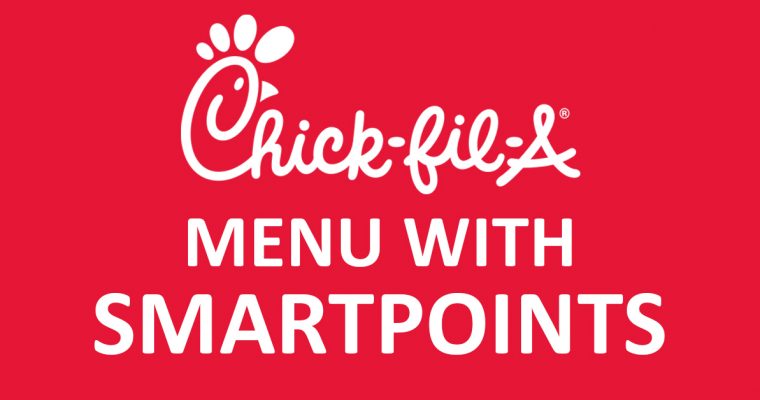 Chick-Fil-A’s Menu : Weight Watchers SmartPoints Guide (10SP or Less)