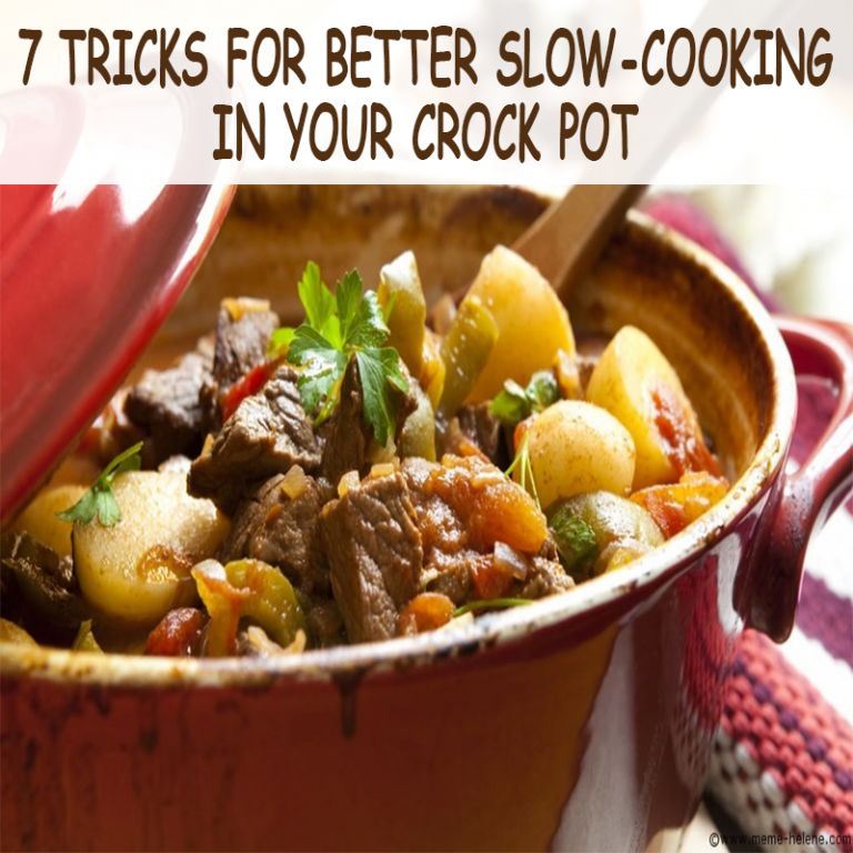 7 Tricks for Better Slow-Cooking in Your Crock Pot