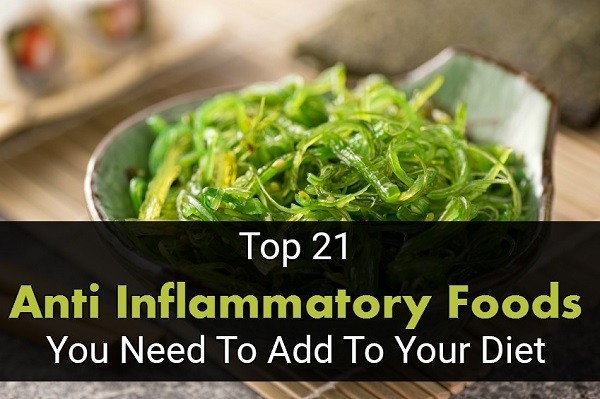 Top 21 Anti Inflammatory Foods You Need To Add To Your Diet
