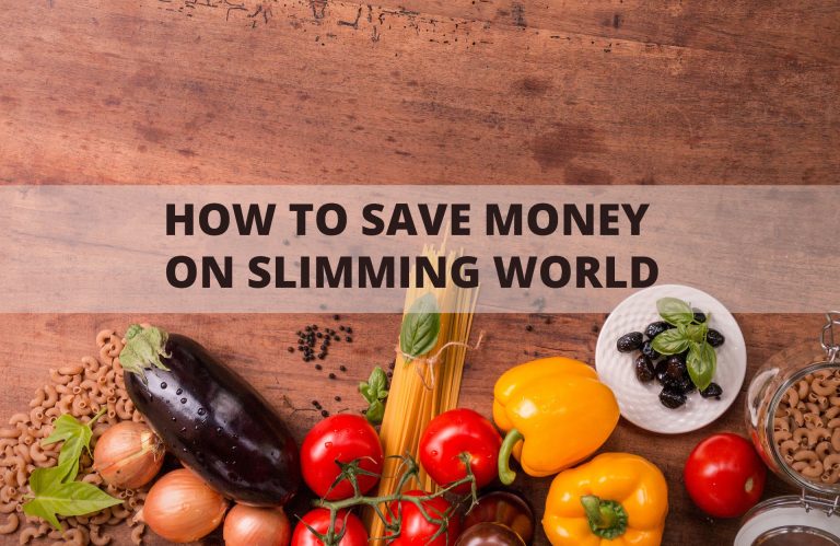 HOW TO SAVE MONEY ON SLIMMING WORLD